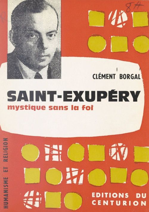 ebook cover of Saint-Exupéry, mystique sans la foi, by Clement Borgal