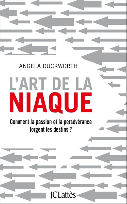 ebook cover of L'art de la niaque, by Angela Duckworth, Marie Boudewyn