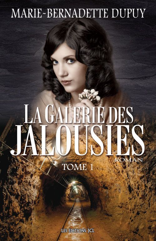 ebook cover of La Galerie des jalousies - Tome 1, by Marie-Bernadette Dupuy