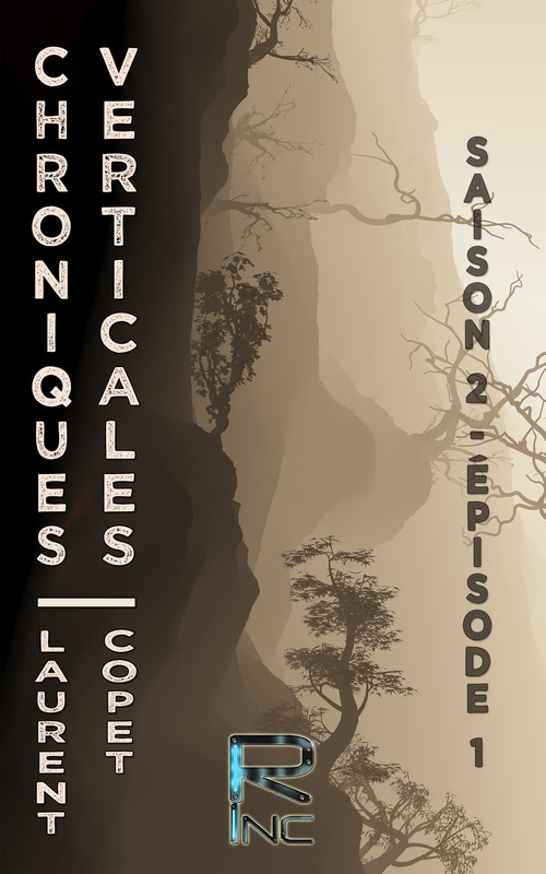 Couverture ebook de Chroniques Verticales - Saison 2 épisode 1, de Laurent Copet
