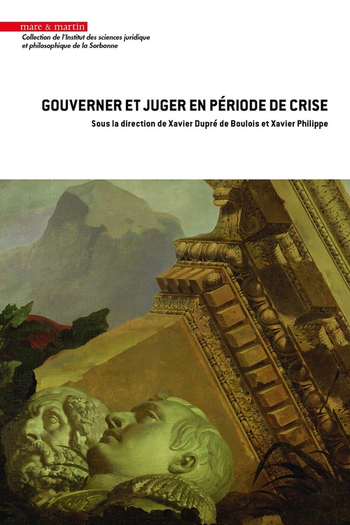 ebook cover of Gouverner et juger en période de crise, by Collectif, Xavier Dupré de Boulois, Xavier Philippe