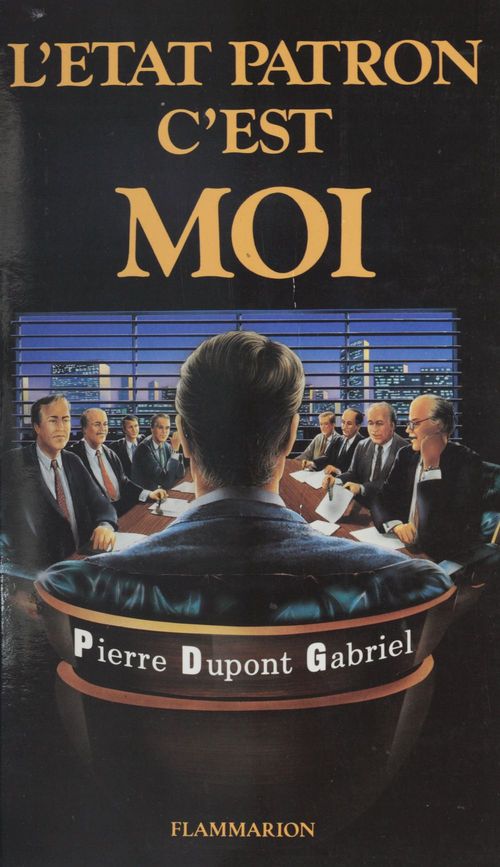 ebook cover of L'État-patron, c'est moi, by Dupont-Gabriel Pierr