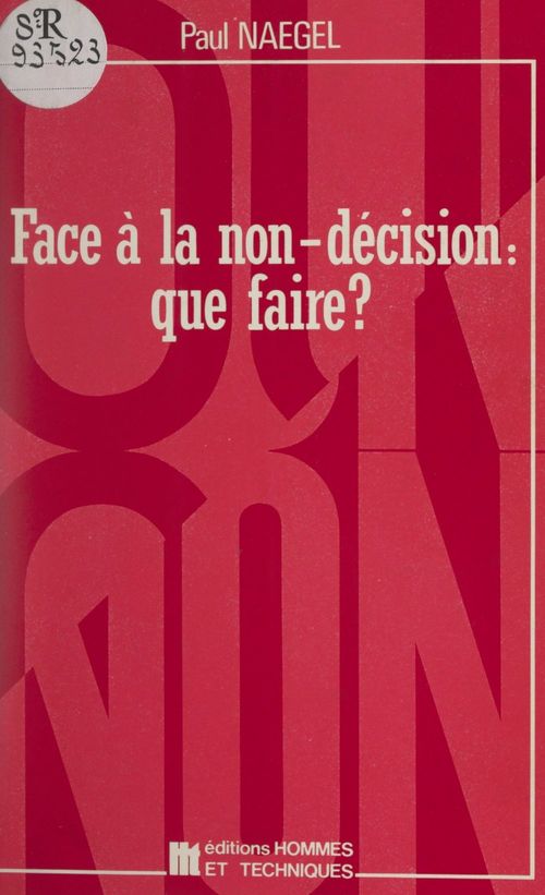 Couverture ebook de Face à la non-décision : que faire ?, de Paul Naegel