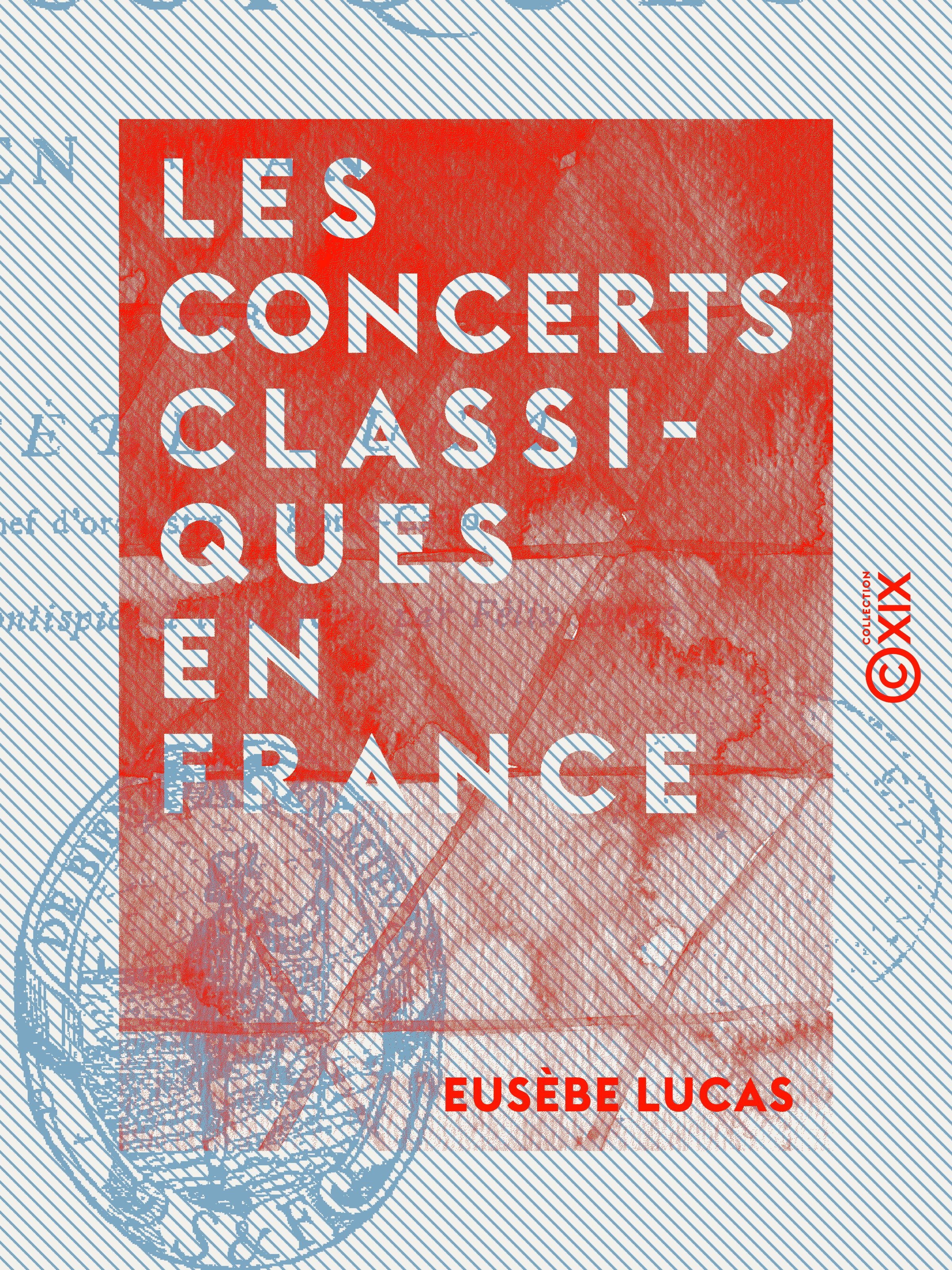 ebook cover of Les Concerts classiques en France, by Eusebe Lucas