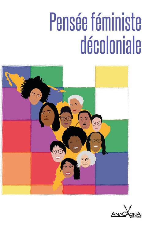 Couverture ebook de Pensée féministe décoloniale, de Lelia Gonzalez, Rita Laura Segato, Sueli Carneiro, Maria Lugones, Ochy Curiel
