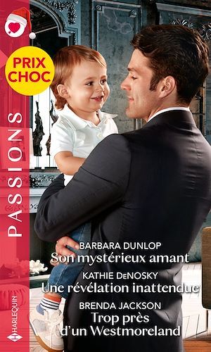 ebook cover of Son mystérieux amant - Une révélation inattendue - Trop près d'un Westmoreland, by Kathie DeNosky, Barbara Dunlop, Brenda Jackson