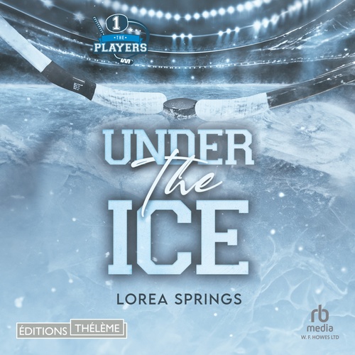 audiobook cover of The Players T1, Under the Ice, by Lorea Springs