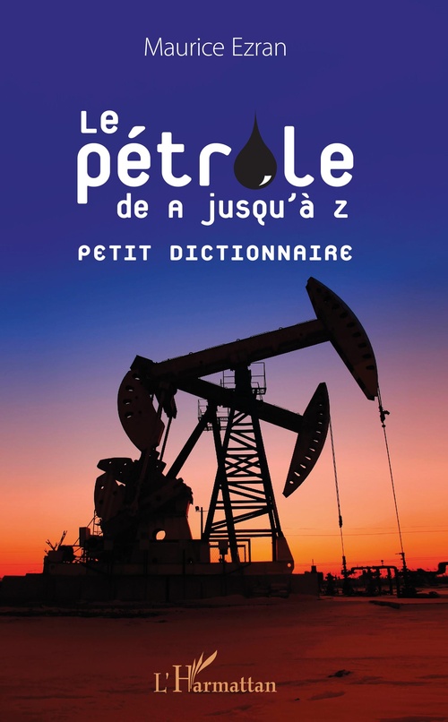 Couverture ebook de Pétrole de A jusqu'à Z, de Maurice Ezran