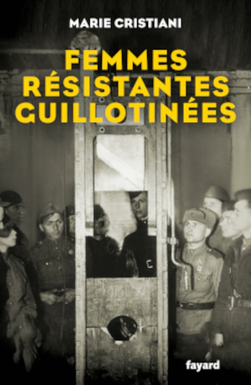 Couverture ebook de Femmes résistantes guillotinées, de Marie Cristiani