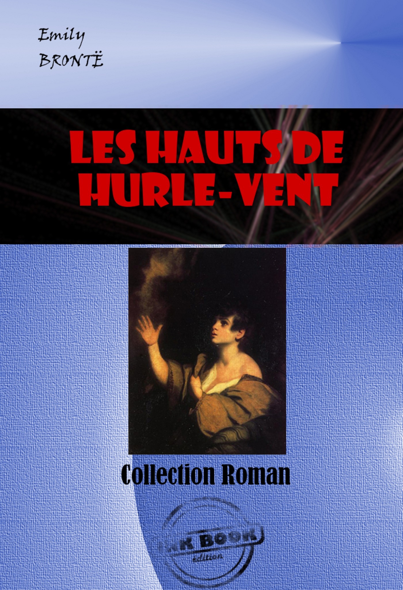 ebook cover of Les Hauts de Hurle-Vent [édition intégrale revue et mise à jour], by Emily Brontë