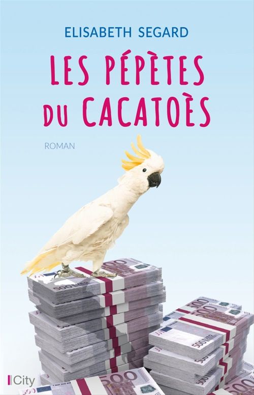 ebook cover of Les pépètes du cacatoès, by Élisabeth Segard
