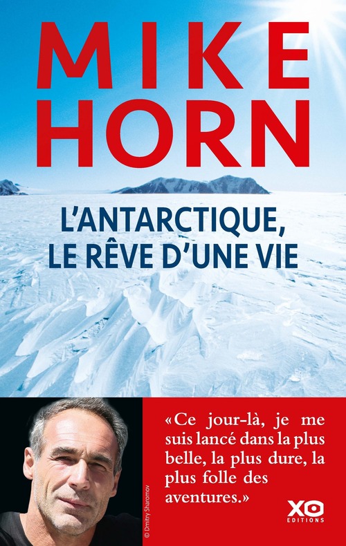 ebook cover of L'Antarctique, le rêve d'une vie, by Mike Horn, Henri Haget