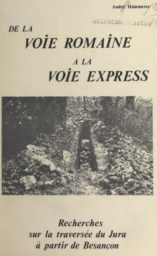 Couverture ebook de De la voie romaine à la voie express, de Andre Hammerer