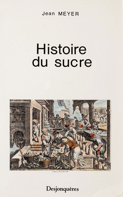 Couverture ebook de Histoire du sucre, de Jean Meyer