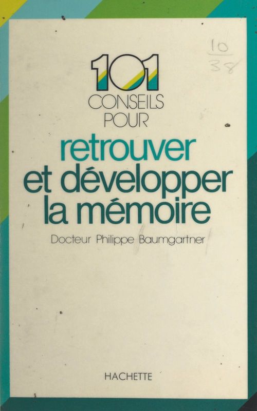 Couverture ebook de 101 conseils pour retrouver et développer la mémoire, de Philippe Baumgartner