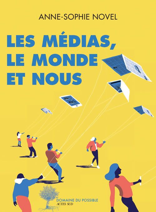 Couverture ebook de Les médias, le monde et nous, de Anne-Sophie Novel
