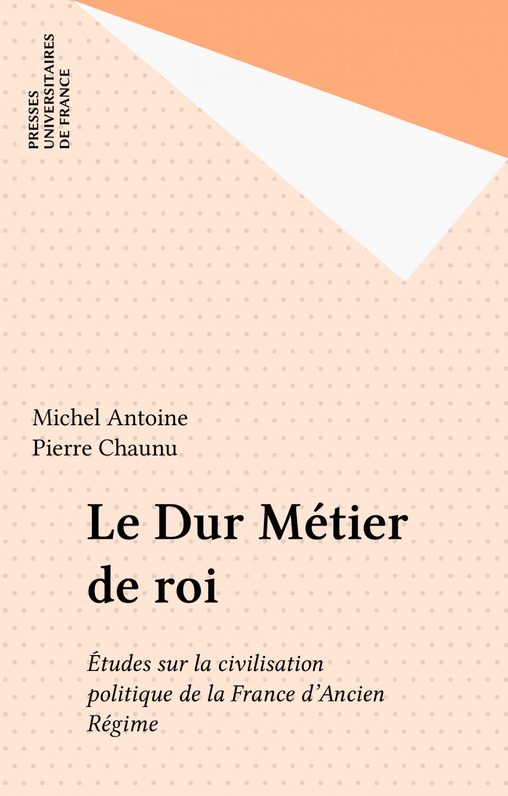 Couverture ebook de Le Dur Métier de roi, de Michel Antoine