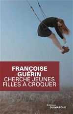 Couverture ebook de Cherche jeunes filles à croquer, de Françoise Guérin