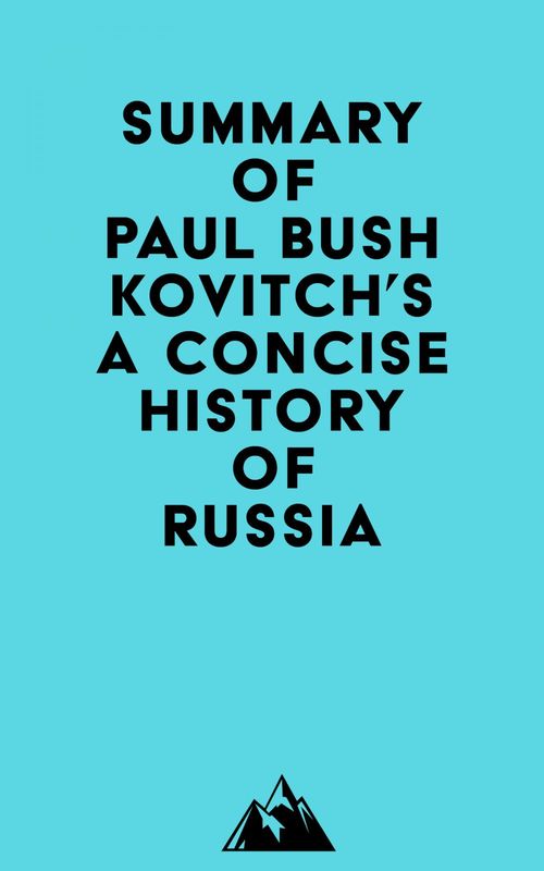 ebook cover of Summary of Paul Bushkovitch's A Concise History of Russia, by Everest Media