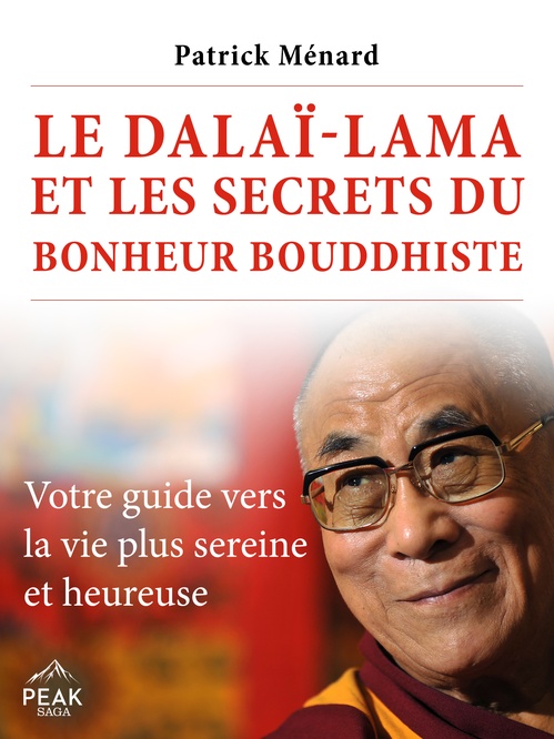 ebook cover of Le dalaï-lama et les secrets du bonheur bouddhiste, by Patrick Menard
