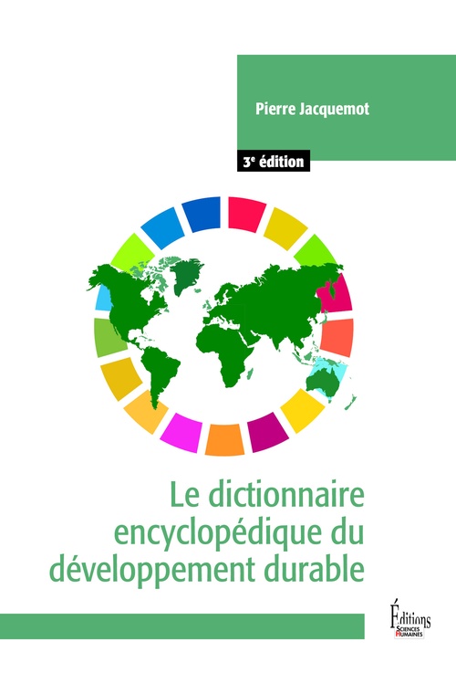 Couverture ebook de Le dictionnaire encyclopédique du développement durable - 3e édition, de Pierre Jacquemot