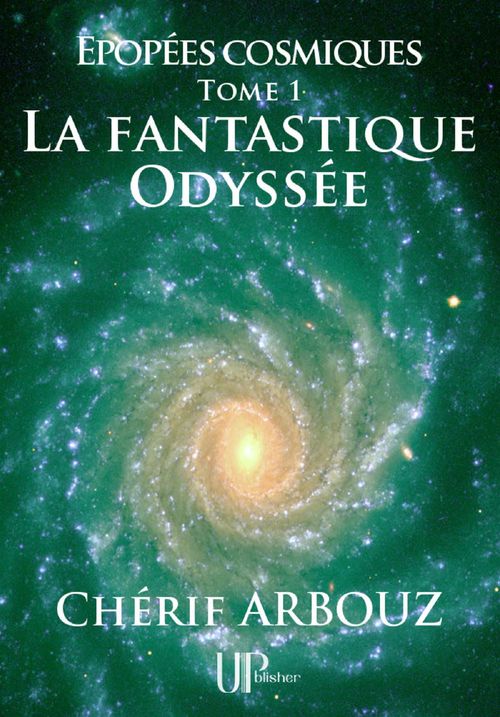 Couverture ebook de La fantastique Odyssée, de Cherif Arbouz