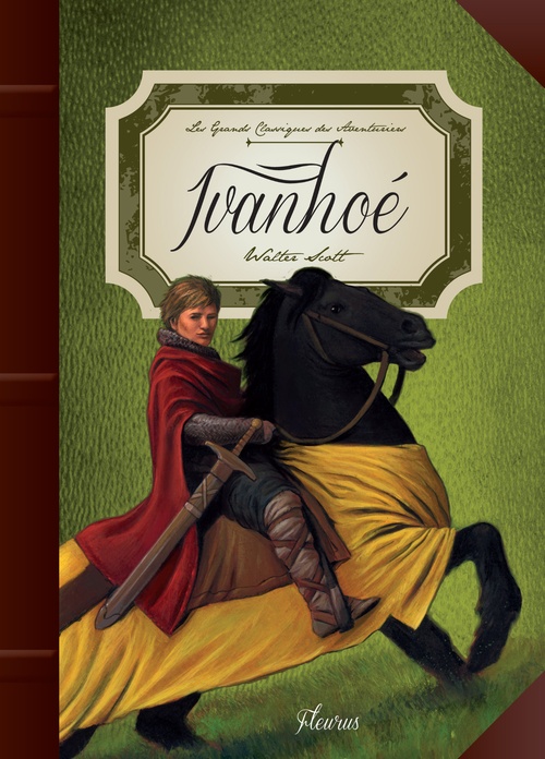 ebook cover of Ivanhoé, by Sylvain Bourrières, Charlotte Grossetête, Walter Scott