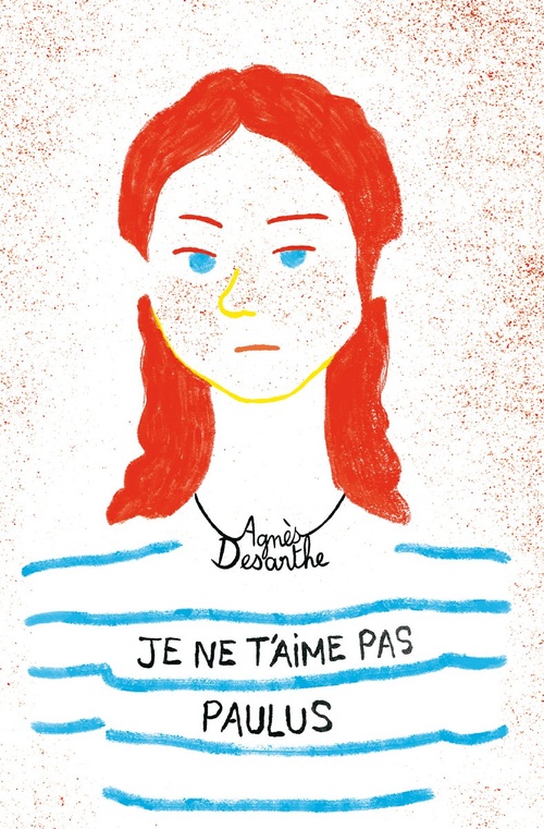 Couverture ebook de Je ne t'aime pas, Paulus, de Desarthe Agnes