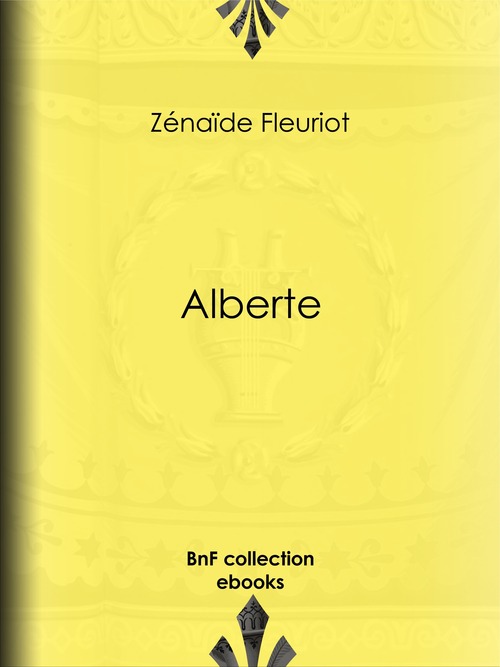 Couverture ebook de Alberte, de Zenaïde Fleuriot