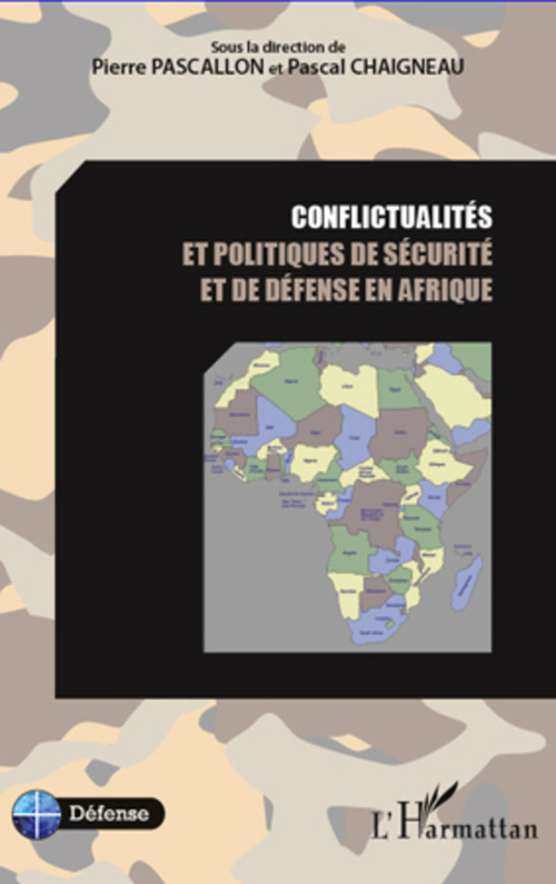 ebook cover of Conflictualités et politiques de sécurité et de défense en Afrique, by Pascal Chaigneau, Piierre Pascallon