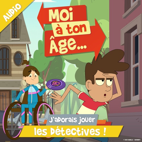 audiobook cover of J'adorais jouer les détectives !, by Moi à ton âge