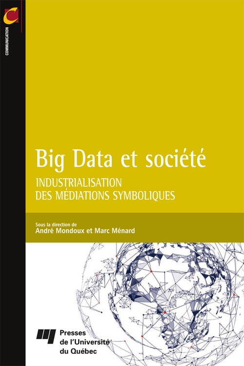 Couverture ebook de Big Data et société, de Marc Ménard, André Mondoux