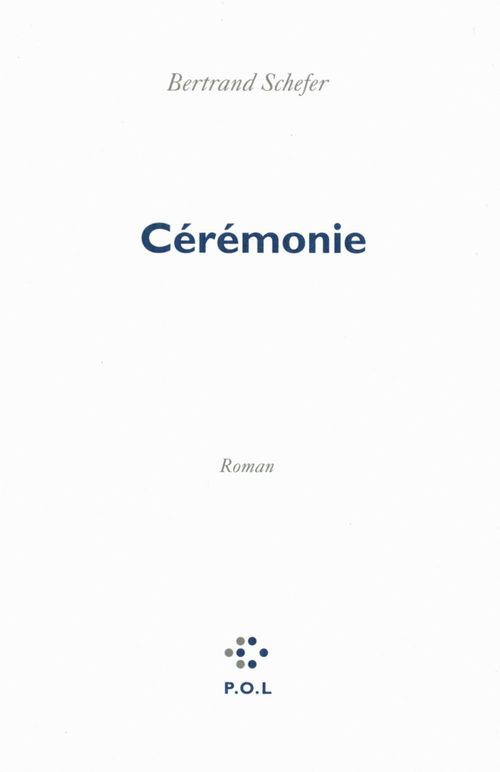 Couverture ebook de Cérémonie, de Bertrand Schefer