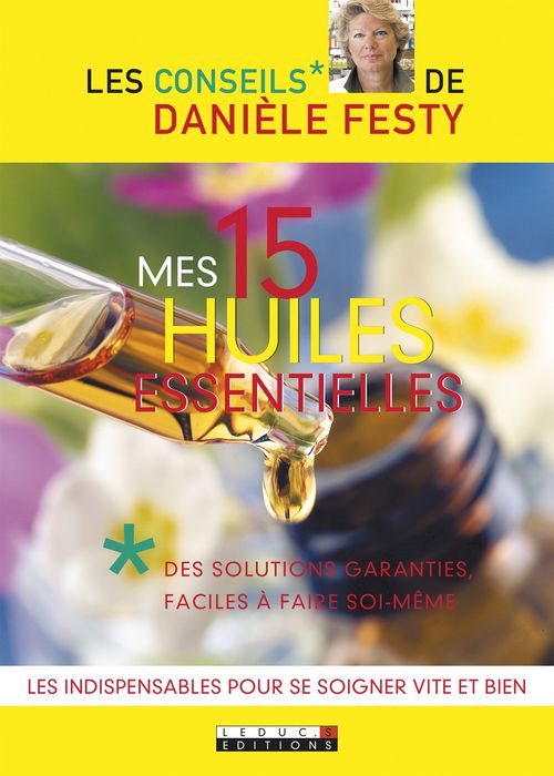 Couverture ebook de Mes 15 huiles essentielles, de Danièle Festy