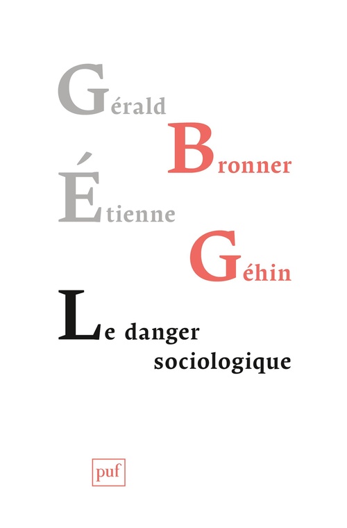 ebook cover of Le danger sociologique, by Gérald Bronner, Etienne Géhin