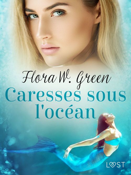 Couverture ebook de Caresses sous l'océan - Une nouvelle érotique, de Flora W. Green