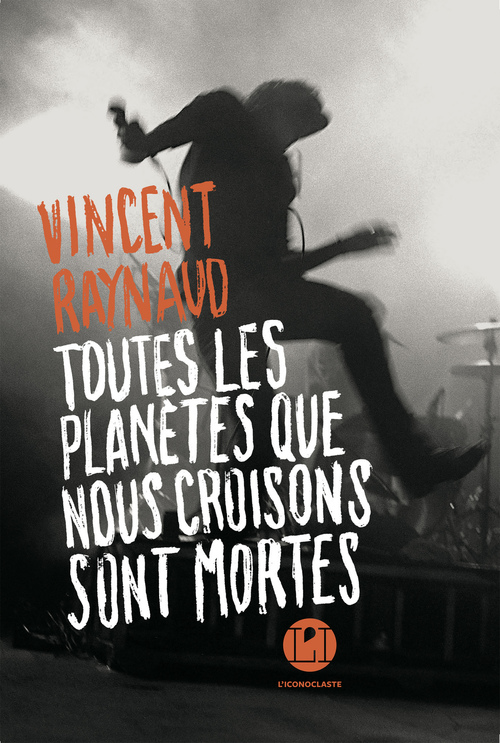 ebook cover of Toutes les planètes que nous croisons sont mortes, by Raynaud Vincent