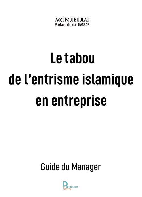 ebook cover of Le tabou de l'entrisme islamique en entreprise, by Adel Paul Boulad