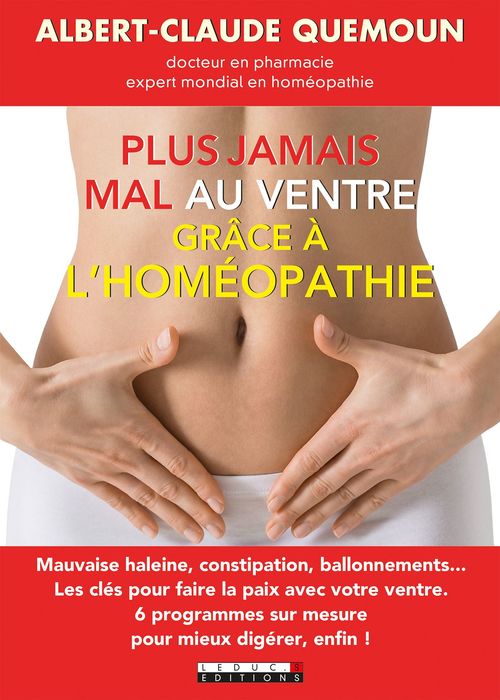 Couverture ebook de Plus jamais mal au ventre grâce à l'homéopathie, de Albert-Claude Quemoun