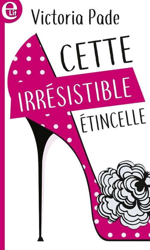 ebook cover of Cette irrésistible étincelle, by Victoria Pade