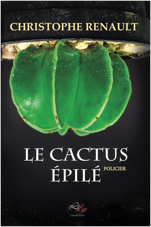 ebook cover of Le Cactus Épilé, by Christophe Renault