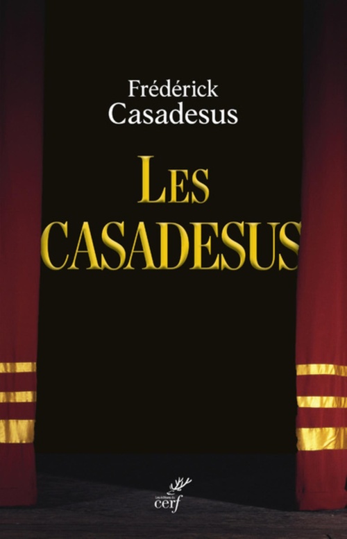 ebook cover of LES CASADESUS - UNE COMMUNAUTE DE DESTINS, by Frédérick Casadesus
