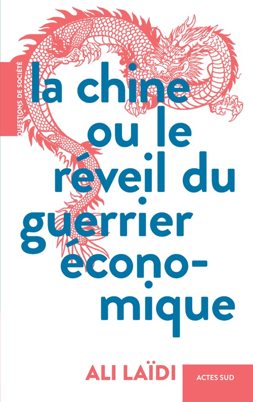 Couverture ebook de La Chine ou le réveil du guerrier économique, de Ali Laïdi