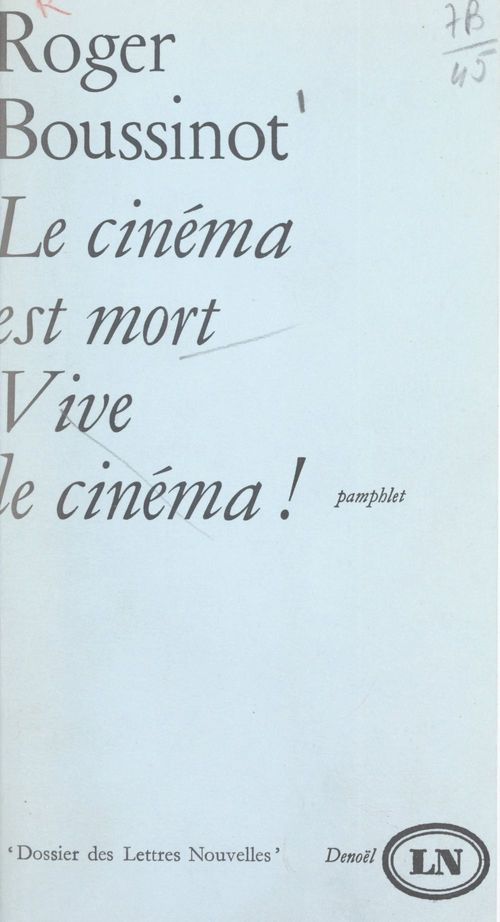 Couverture ebook de Le cinéma est mort, vive le cinéma !, de Roger Boussinot