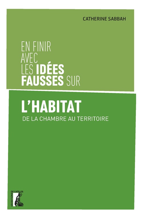 Couverture ebook de En finir avec les idées fausses sur l'habitat, de Catherine Sabbah