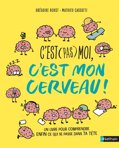 Couverture ebook de C'est (pas) moi, c'est mon cerveau, de Grégoire Borst, Mathieu Cassotti