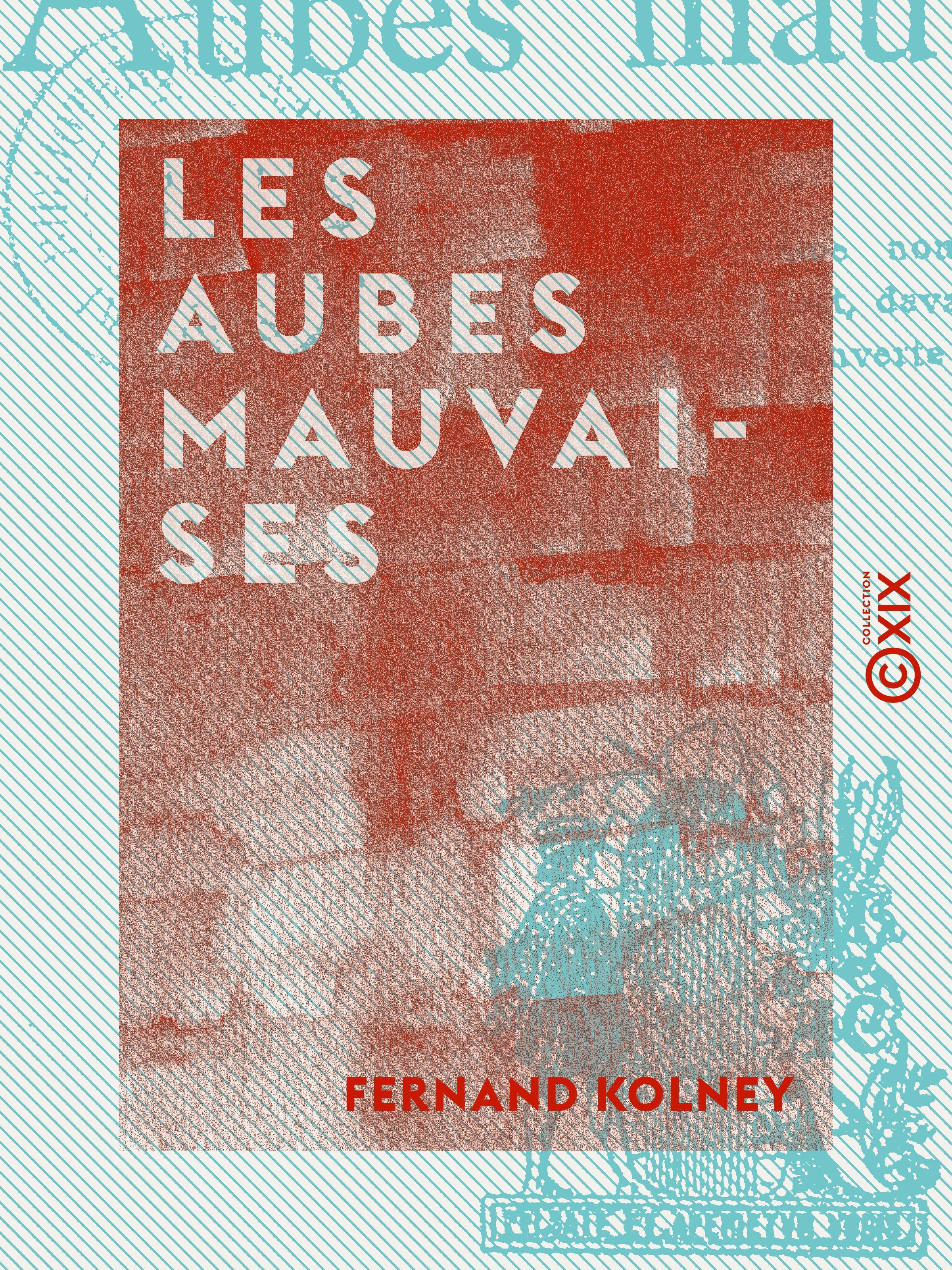 ebook cover of Les Aubes mauvaises, by Fernand Kolney