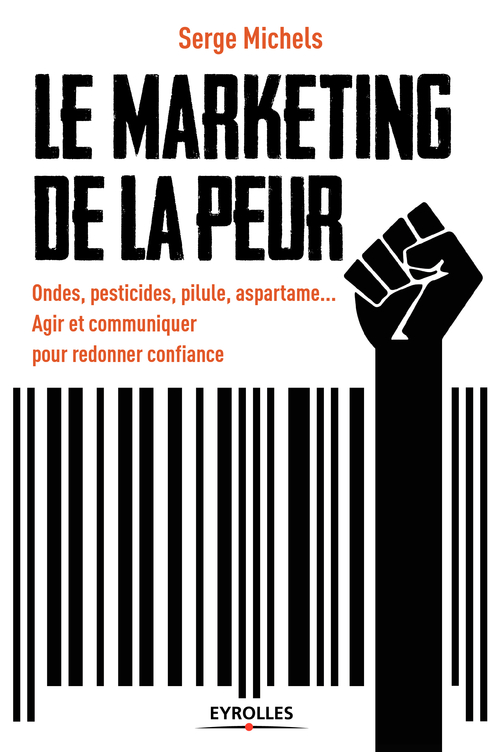 ebook cover of Le marketing de la peur, by Serge Michels, Marie-Hélène Westphalen