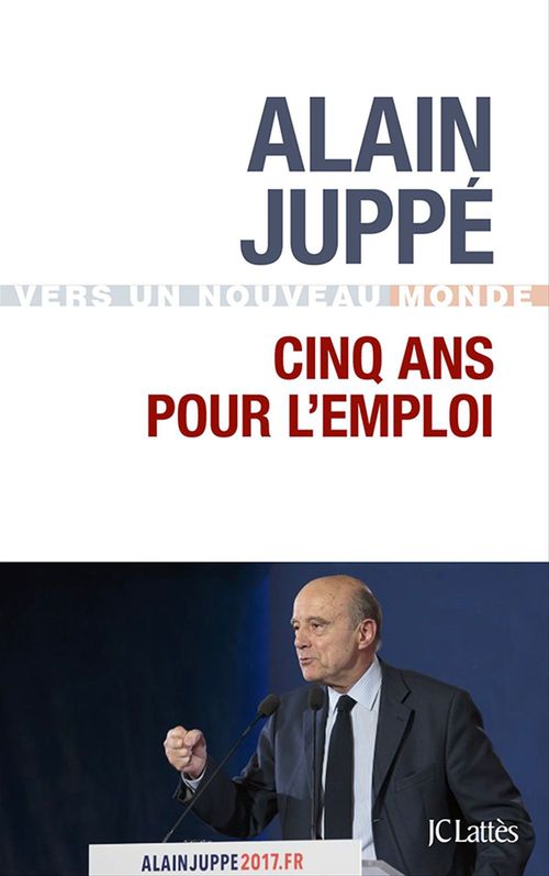 Couverture ebook de Cinq ans pour l'emploi, de Alain Juppé