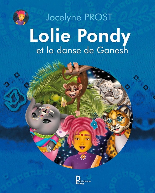 Couverture ebook de Lolie Pondy et la danse de Ganesh, de Jocelyne Prost